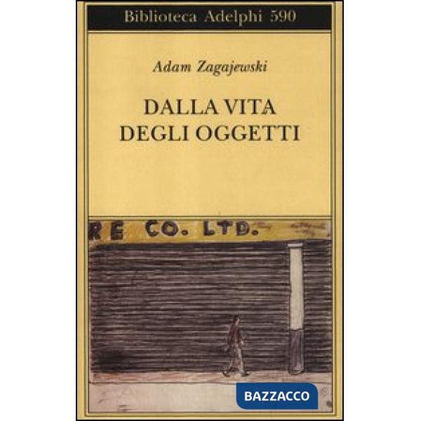 Dalla vita degli oggetti. Poesie 1983-2005