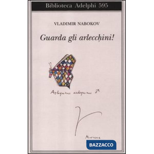 Guarda gli arlecchini!