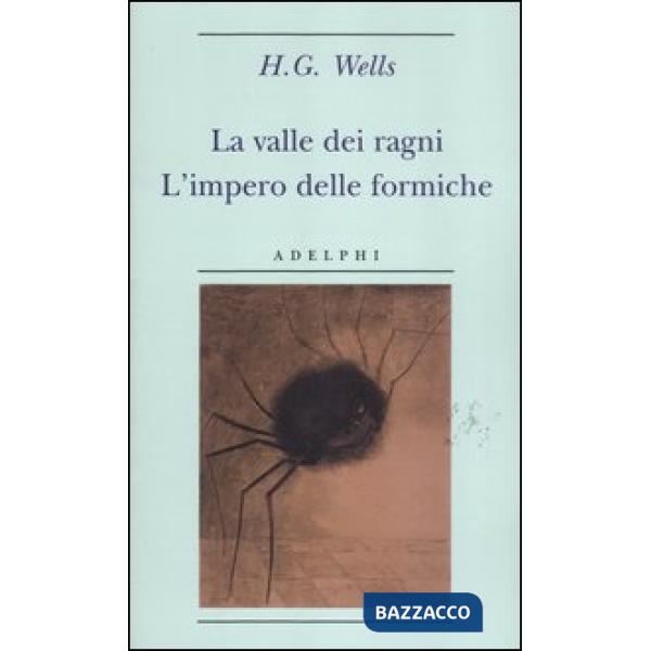 Valle dei ragni-L'impero delle formiche (La)