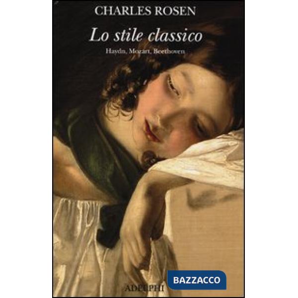 Stile classico. Haydn, Mozart, Beethoven (Lo)