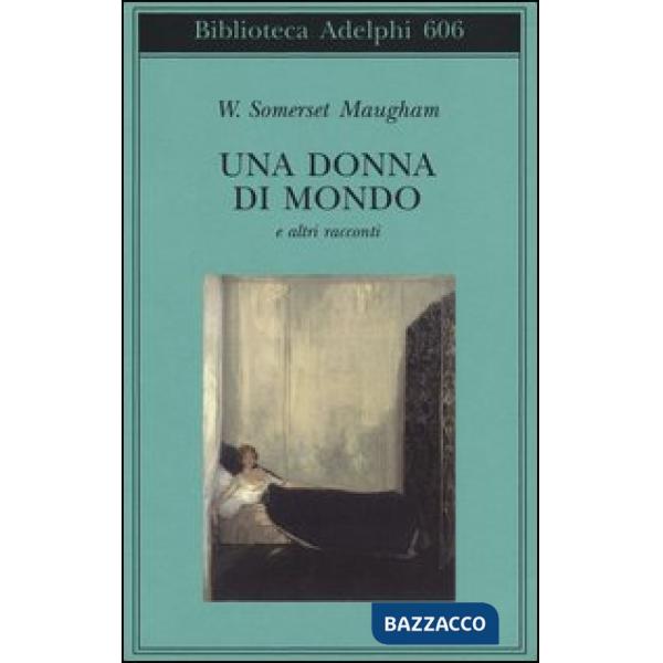 Donna di mondo e altri racconti (Una)