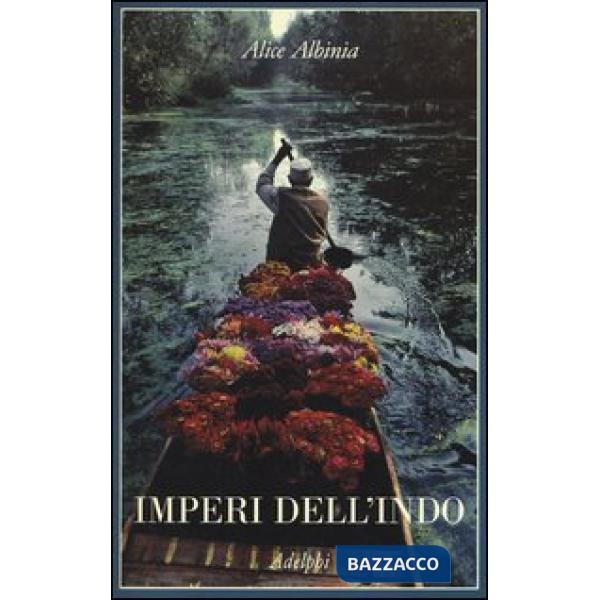 Imperi dell'Indo. La storia di un fiume