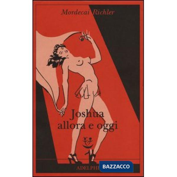 Joshua allora e oggi