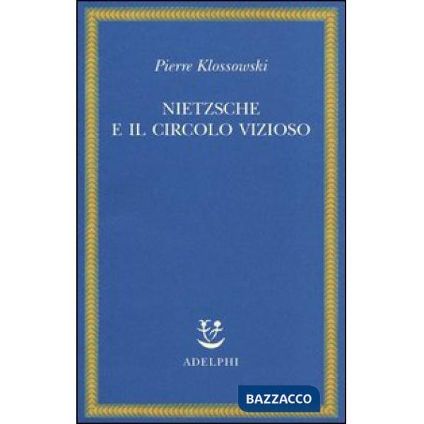 Nietzsche e il circolo vizioso