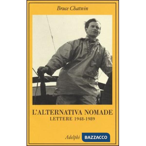 Alternativa nomade. Lettere 1948-1989 (L')