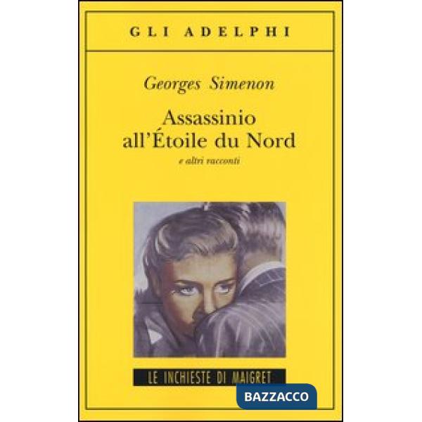 Assassinio all'Étoile du Nord e altri racconti