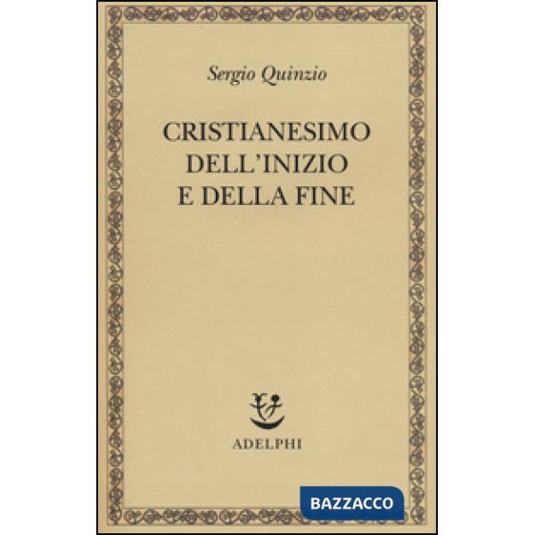 Cristianesimo dell'inizio e della fine