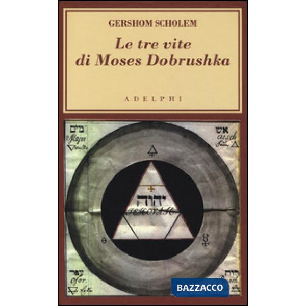 Tre vite di Moses Dobrushka (Le)