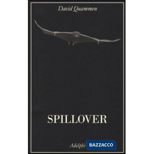 Spillover. L'evoluzione delle pandemie