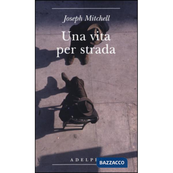 Vita per strada. Diventare parte della città (Una)