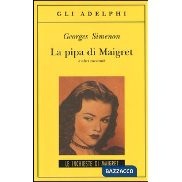 Pipa di Maigret e altri racconti (La)