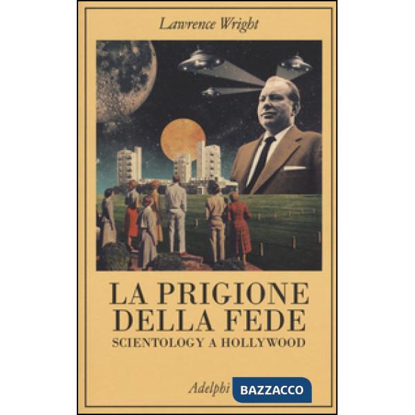 Prigione della fede. Scientology a Hollywood (La)