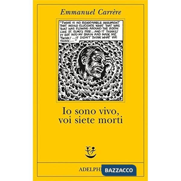 Io sono vivo, voi siete morti