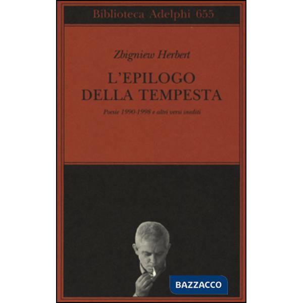 Epilogo della tempesta. Poesie 1990-1998 e altri versi inediti (L')