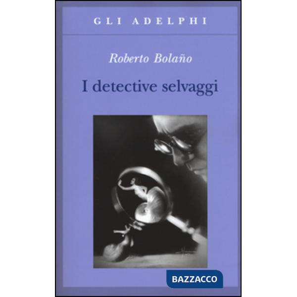 Detective selvaggi (I)
