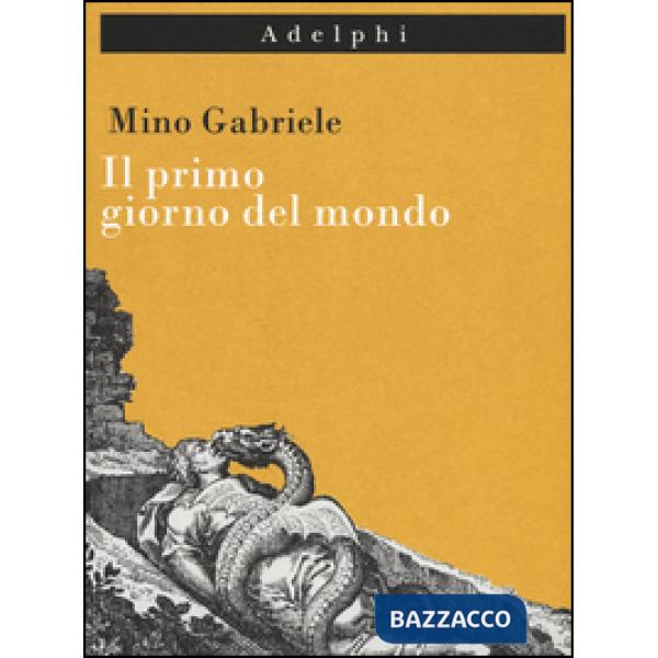 Primo giorno del mondo (Il)