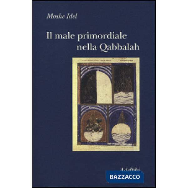 Male primordiale nella Qabbalah. Totalità, perfezionamento, perfettibilità (Il)