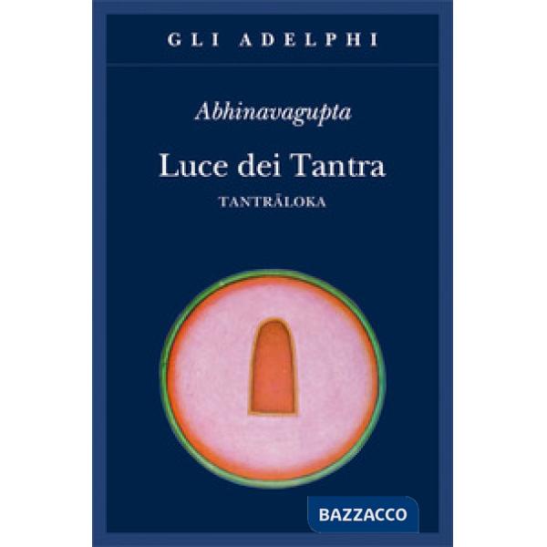 Luce dei tantra. Tantraloka