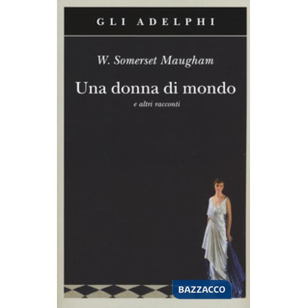 Donna di mondo e altri racconti (Una)