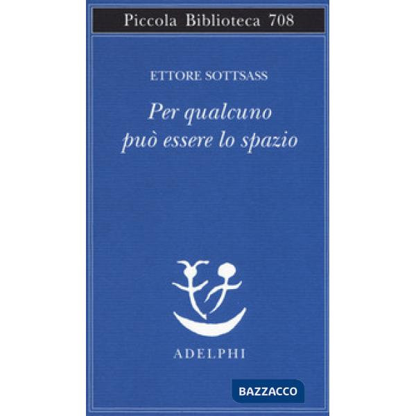 Per qualcuno può essere lo spazio