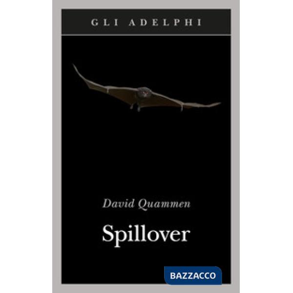 Spillover. L'evoluzione delle pandemie