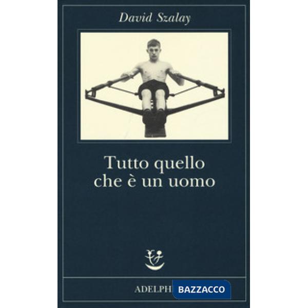 Tutto quello che è un uomo