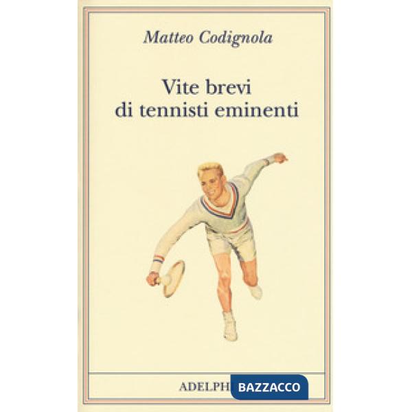 Vite brevi di tennisti eminenti