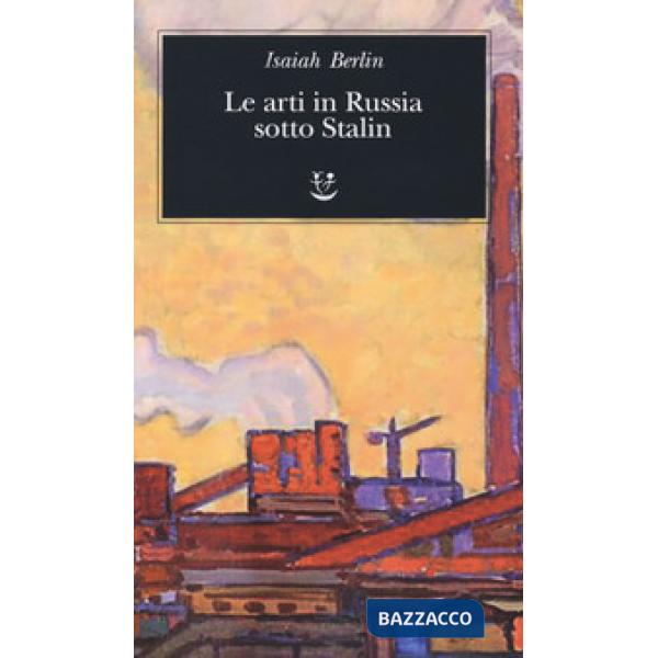 Arti in Russia sotto Stalin (Le)
