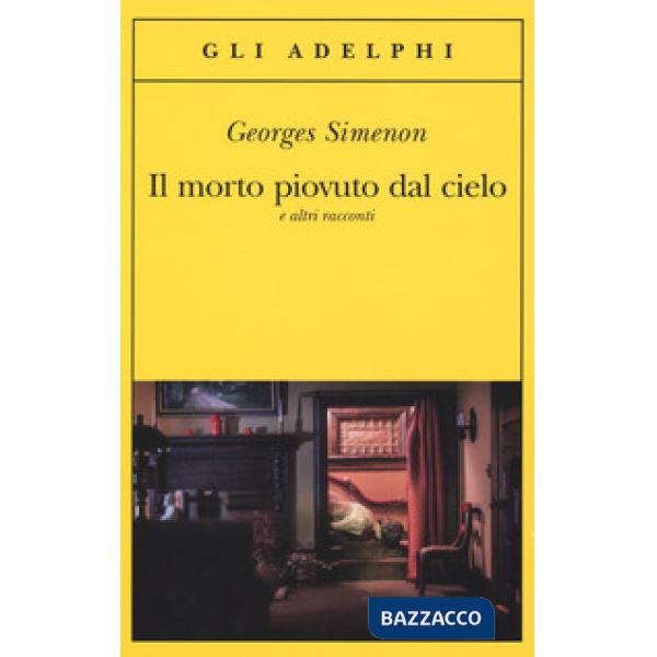 Morto piovuto dal cielo e altri racconti (Il)