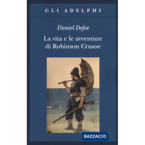 Vita e le avventure di Robinson Crusoe (La)