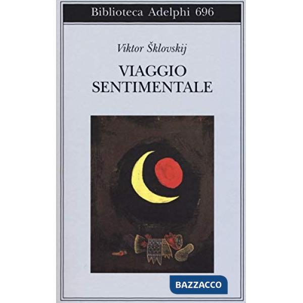 Viaggio sentimentale. Memorie 1917-1922