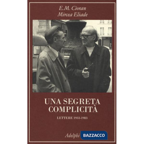 Segreta complicità. Lettere 1933-1983 (Una)