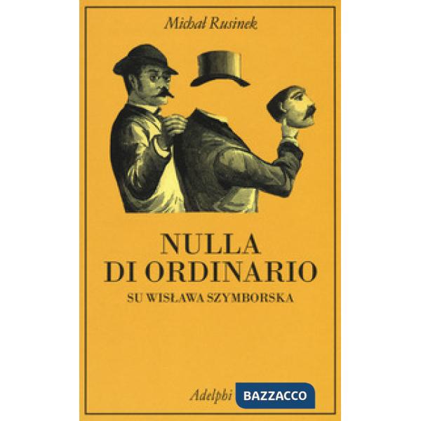 Nulla di ordinario. Su Wislawa Szymborska