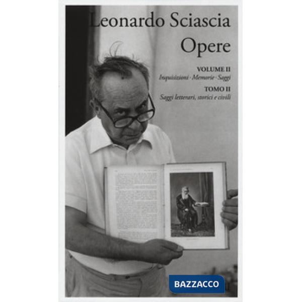 Opere. Vol. 2/2: Inquisizioni, memorie, saggi. Saggi letterari, storici e civili
