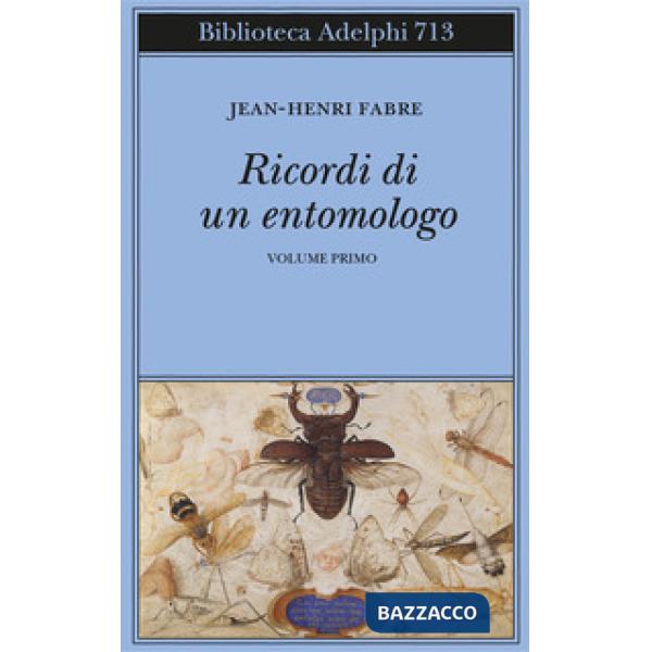 Ricordi di un entomologo. Vol. 1