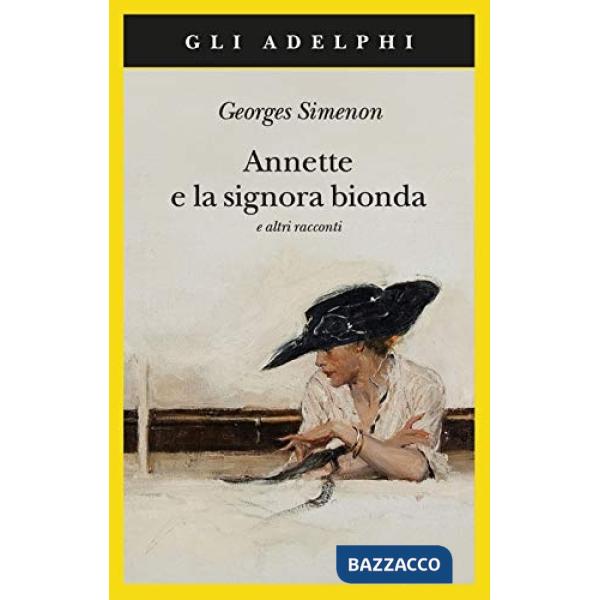 Annette e la signora bionda e altri racconti