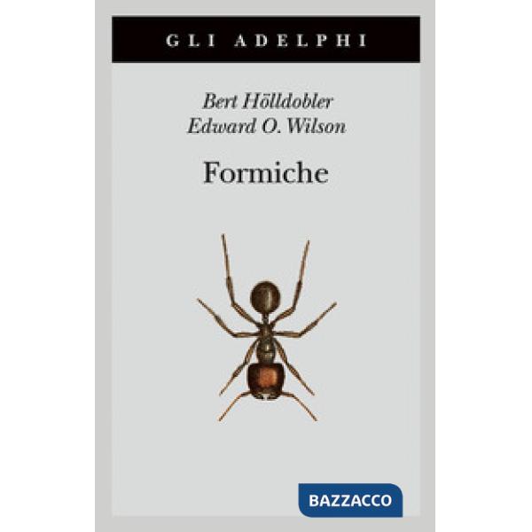 Formiche. Storia di un'esplorazione scientifica