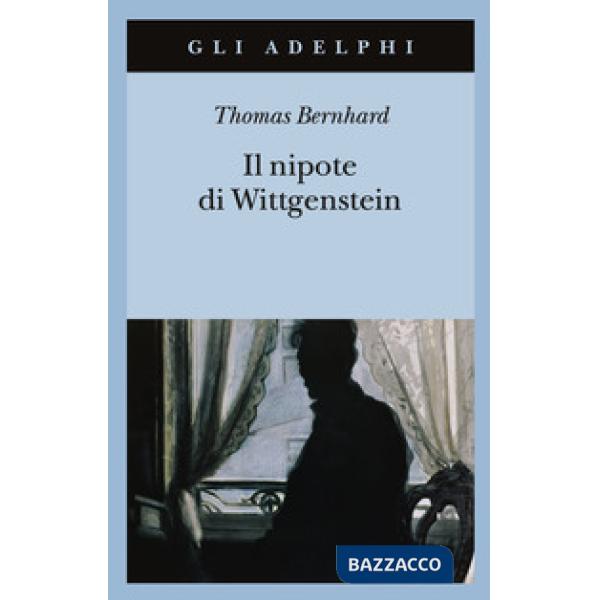 Nipote di Wittgenstein. Un'amicizia (Il)