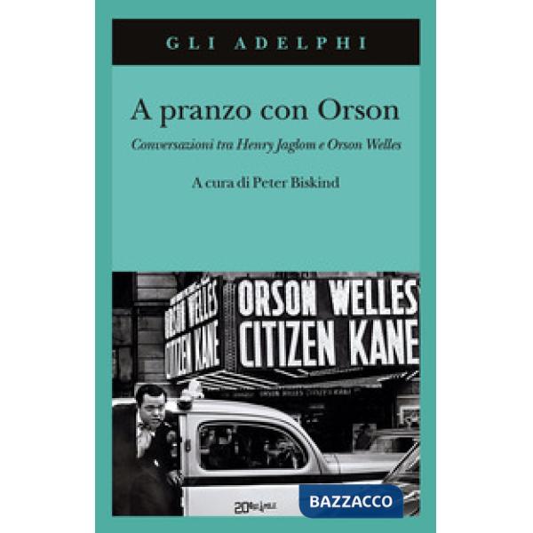 A pranzo con Orson. Conversazioni tra Henry Jaglom e Orson Welles