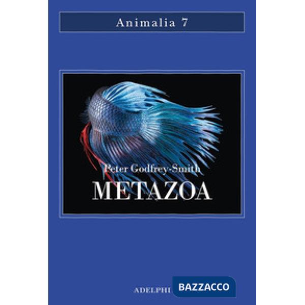 Metazoa. Gli animali e la nascita della mente