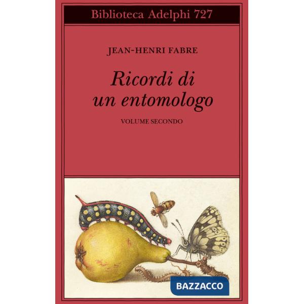 Ricordi di un entomologo. Vol. 2