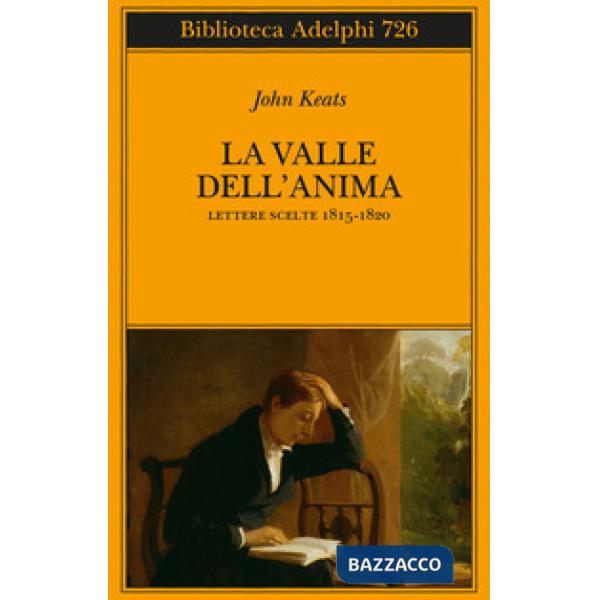 Valle dell'anima. Lettere scelte 1815-1820 (La)