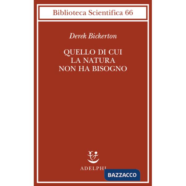 Quello di cui la natura non ha bisogno. Linguaggio, mente ed evoluzione