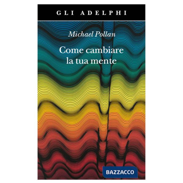 Come cambiare la tua mente