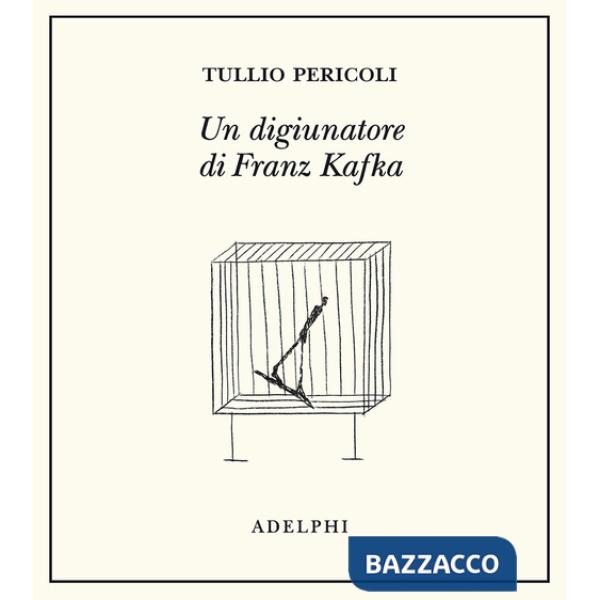 Digiunatore di Franz Kafka. Ediz. illustrata (Un)