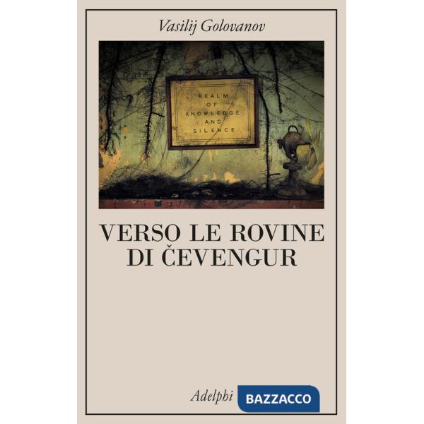 Verso le rovine di Cevengur