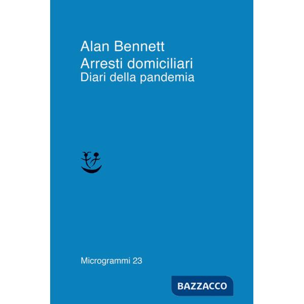 Arresti domiciliari. Diari della pandemia