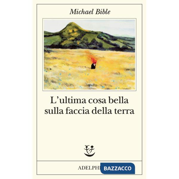 Ultima cosa bella sulla faccia della terra (L')