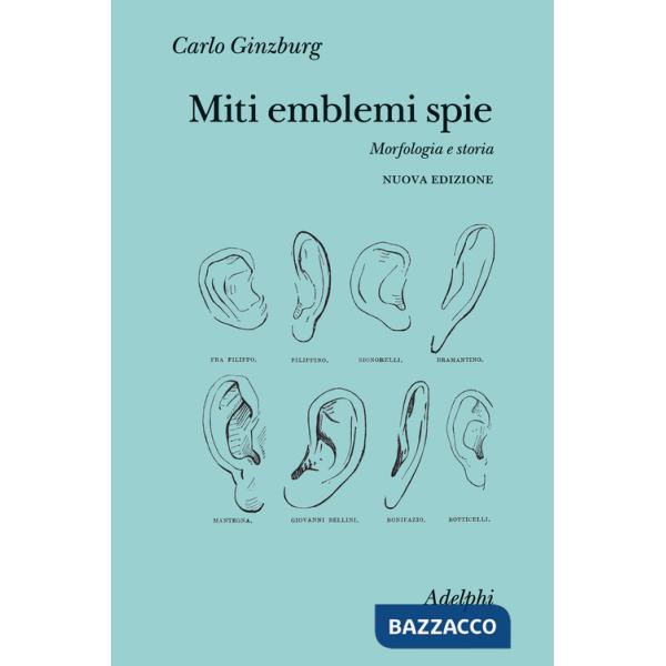 Miti emblemi spie. Morfologia e storia. Nuova ediz.