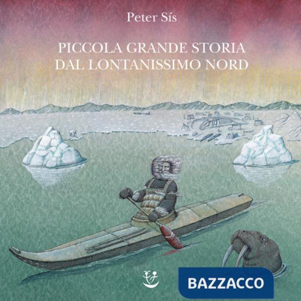 Piccola grande storia dal lontanissimo Nord. Ediz. a colori